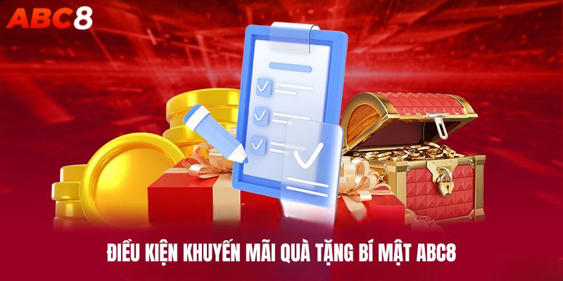 Điều kiện nhận ưu đãi quà tặng bí mật